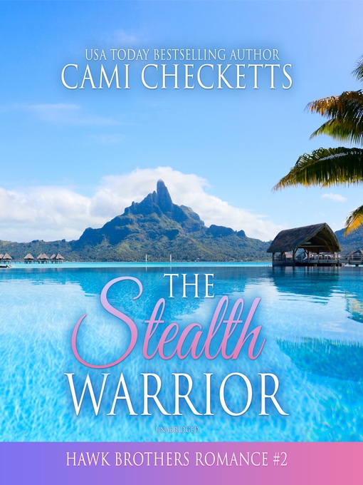 Title details for The Stealth Warrior by Cami Checketts - Available